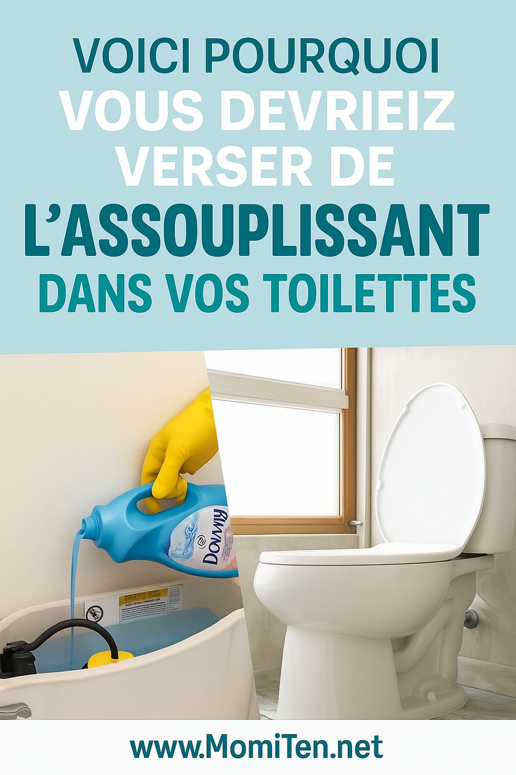 Pourquoi verser de l’assouplissant dans les toilettes